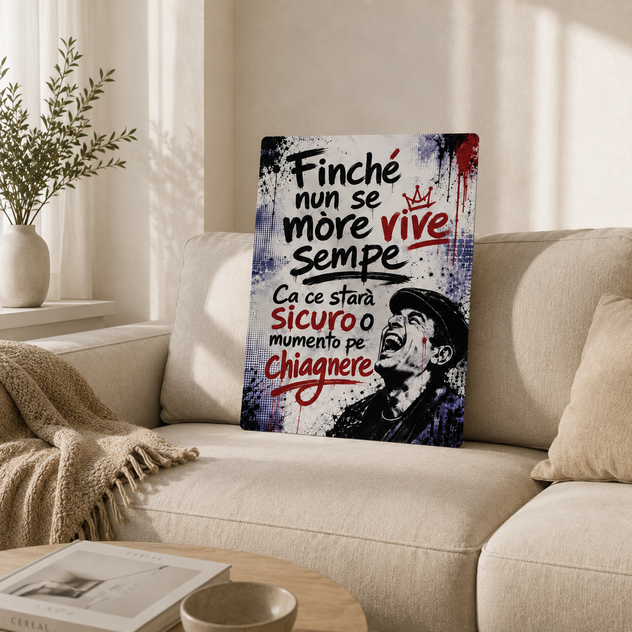 Poster in Alluminio "Finché Nun Se More Vive Sempe" – Wall Art Napoletana 40x30 cm